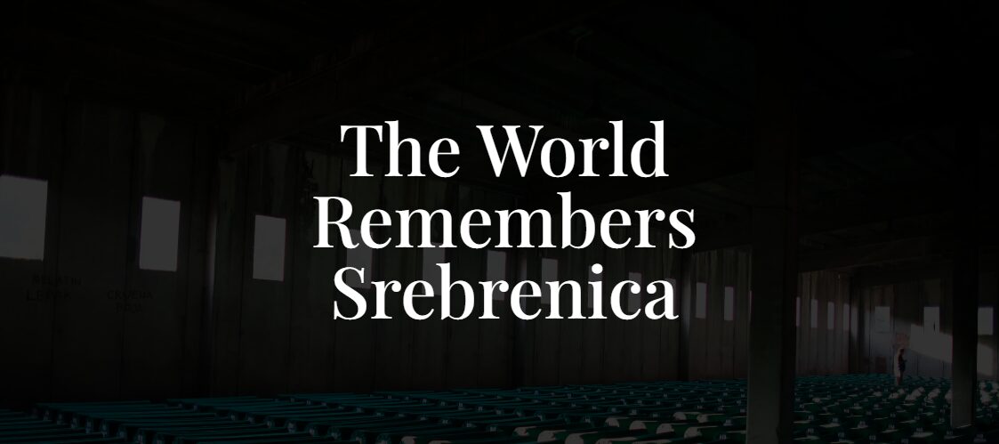 The World Remembers Srebrenica